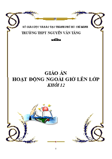 Giáo án Ngoài giờ lên Lớp 12 - Chương trình cả năm - Trường THPT Nguyễn Văn Tăng