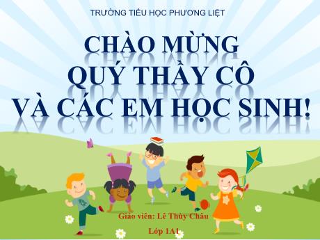 Bài giảng Tự nhiên và Xã hội Lớp 1 Sách Kết nối tri thức (Bài 1 đến Bài 12) - Năm học 2021-2022 - Trường Tiểu học Phương Liệt