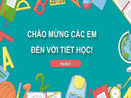 Bài giảng Toán 6 Sách Cánh diều - Học kì 2 - Năm học 2021-2022