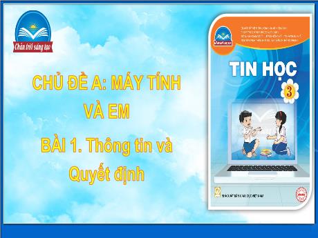 Bài giảng Tin học 3 Sách Kết nối tri thức - Năm học 2022-2023